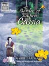 The Garden Of Empress Cassia